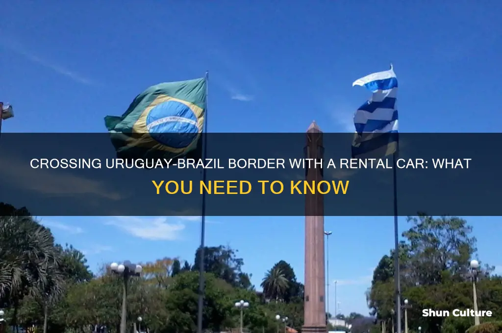 can you cross the uruguay-brazil border with a rental car