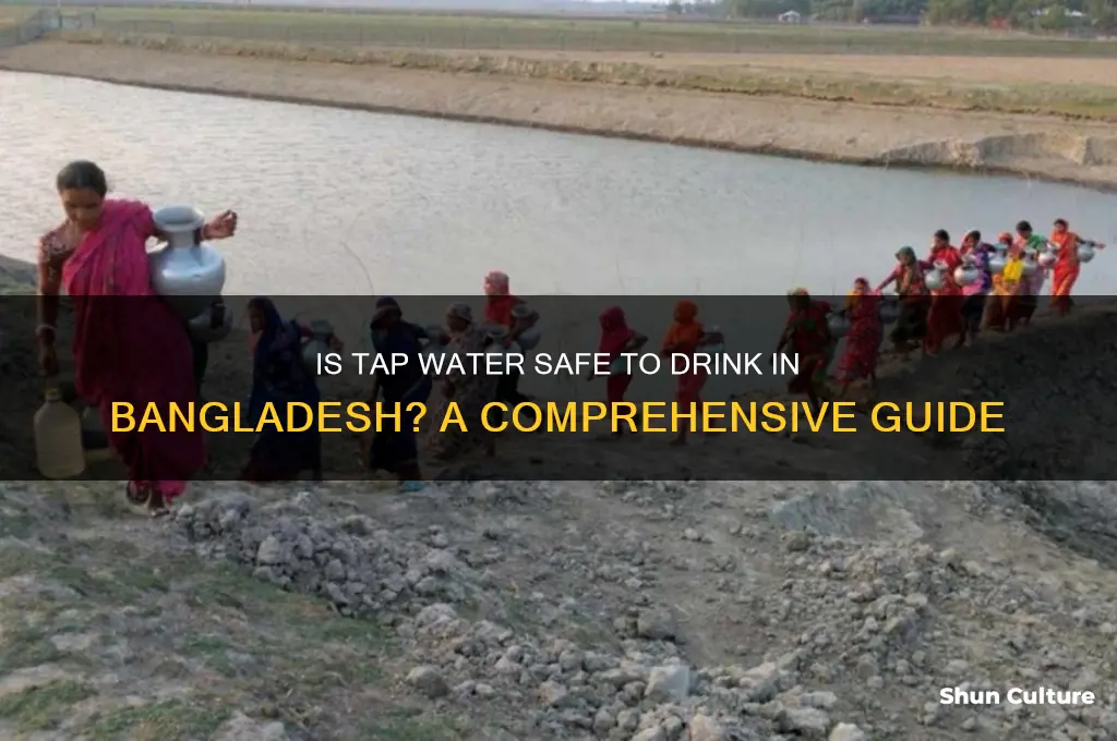 can you drink tap water in bangladesh