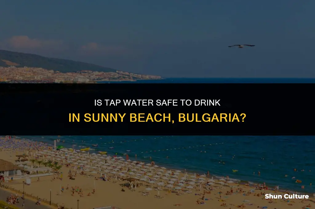 can you drink tap water in sunny beach bulgaria