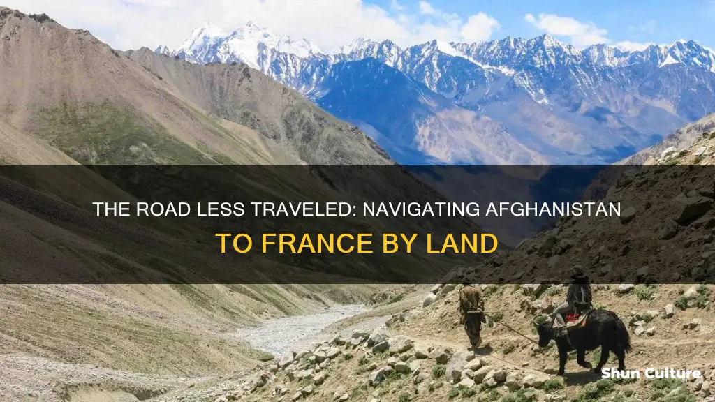 can you drive from afghanistan to france