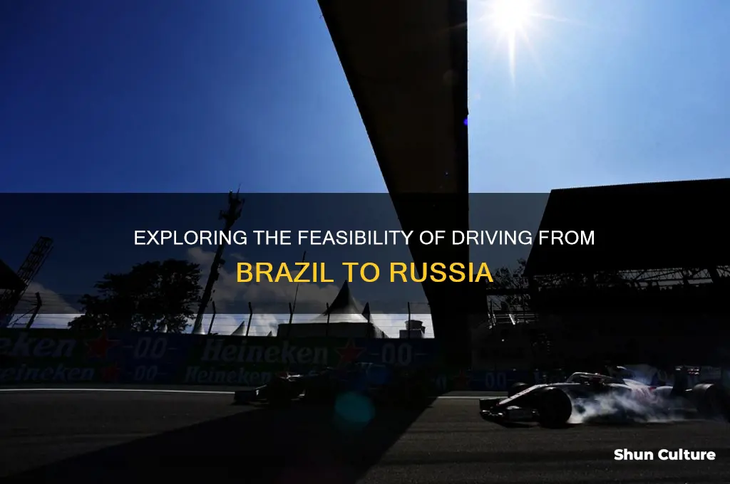 can you drive from brazil to russia