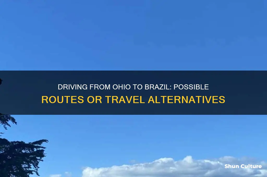 can you drive from ohio to brazil