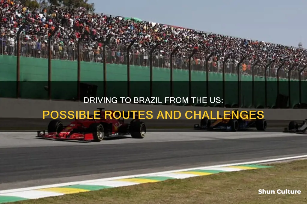 can you drive to brazil from the united states