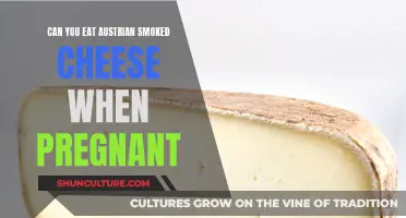 Is Austrian Smoked Cheese Safe for Pregnant Women?