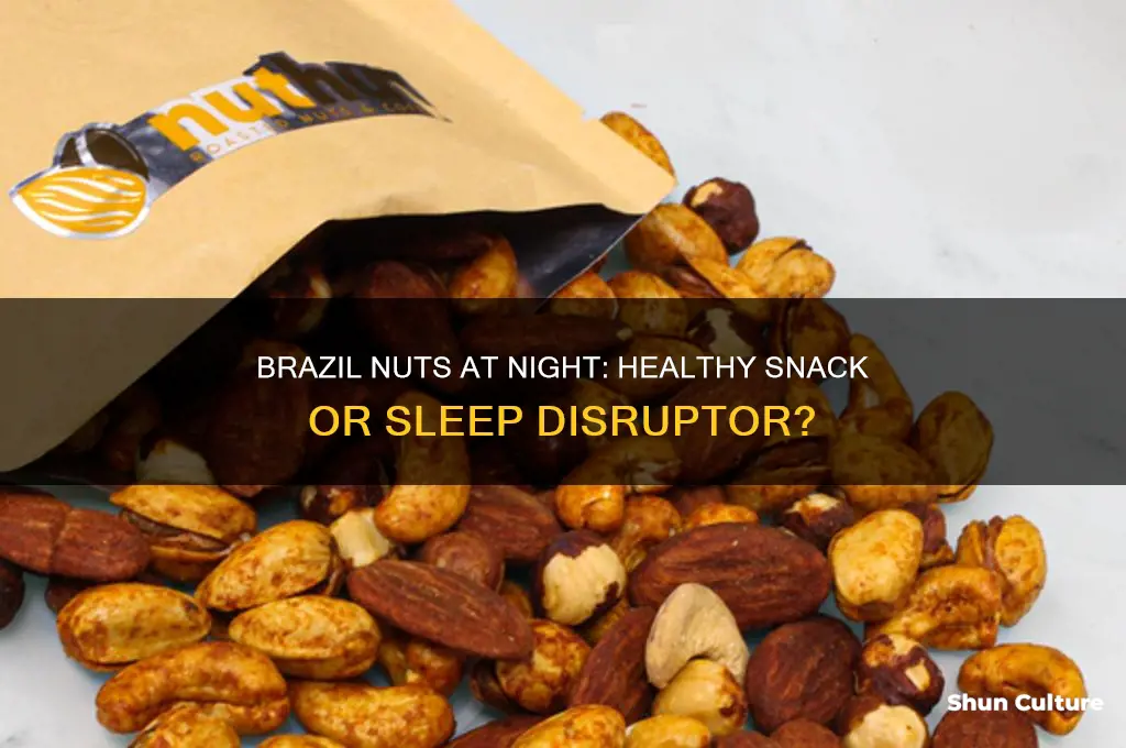 can you eat brazil nuts at night