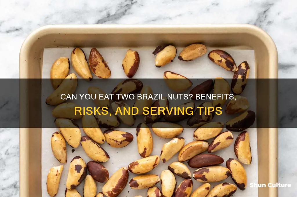 can you eat two brazil nuts