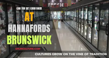 Hannaford Brunswick: Cash Back Available?