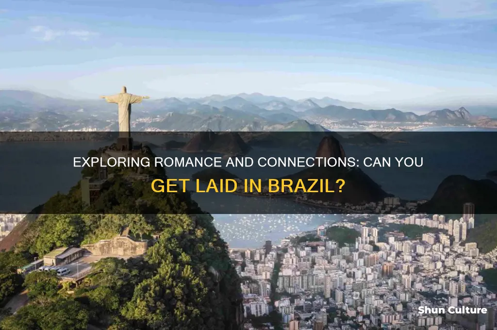 can you get laid in brazil