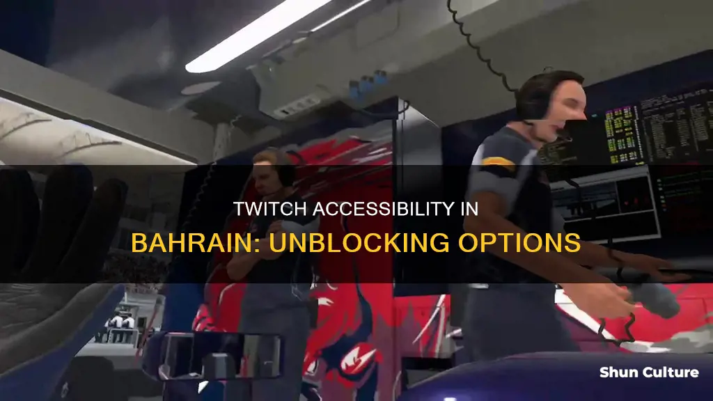 can you get to twitch from bahrain