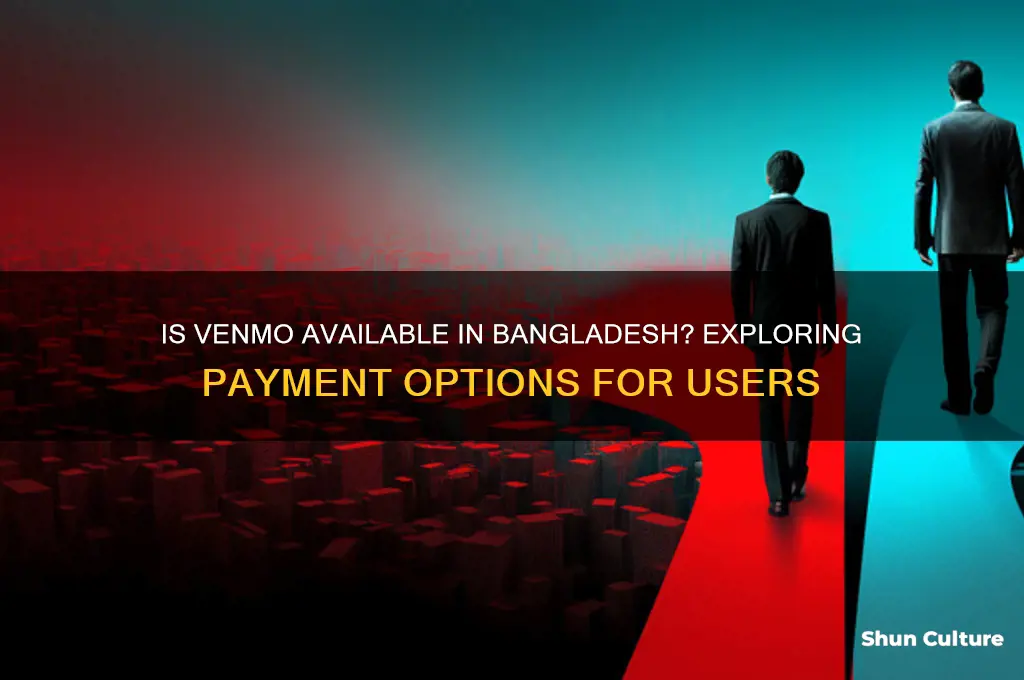 can you get venmo in bangladesh