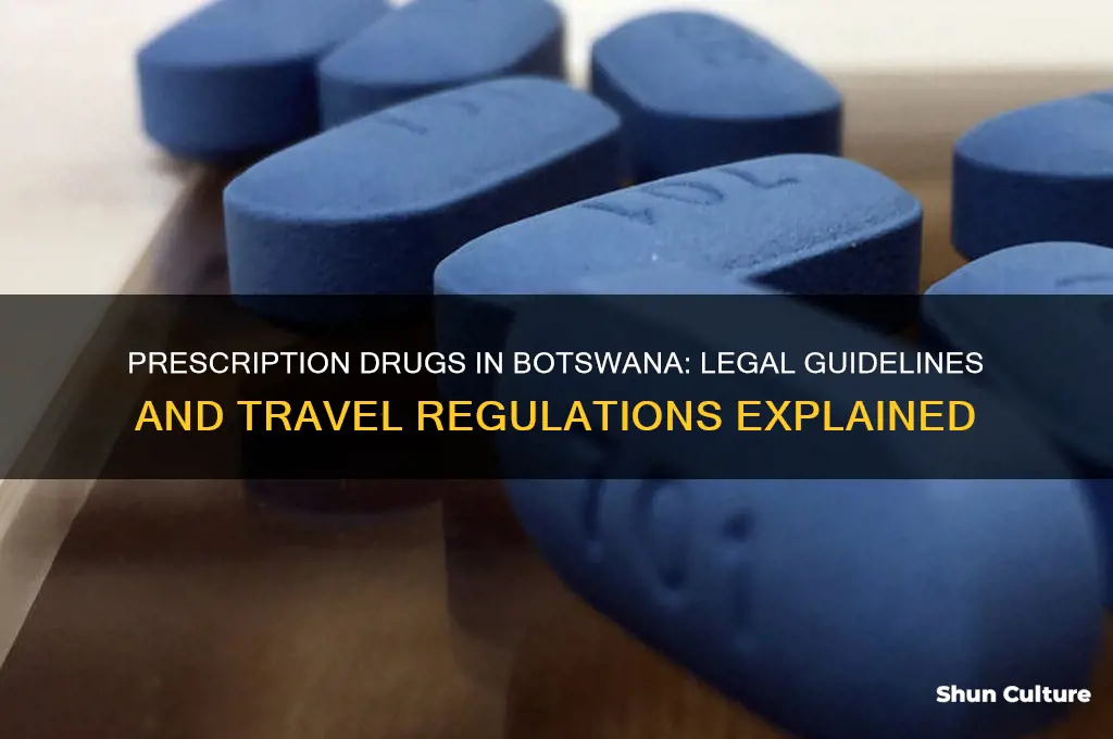 can you have perscription drugs in botswana