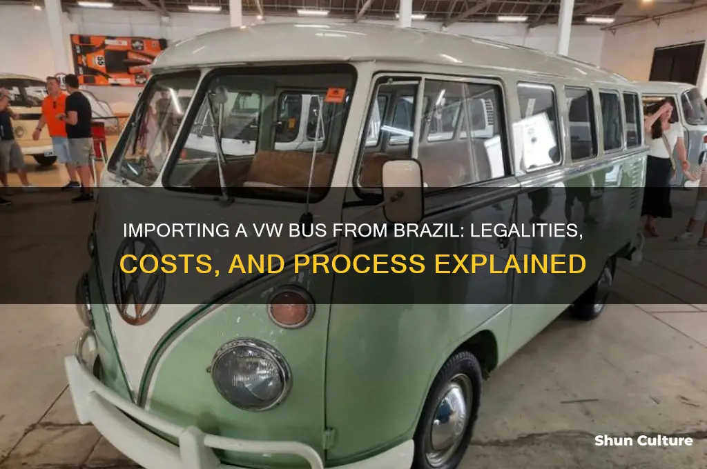 can you import a vw bus from brazil