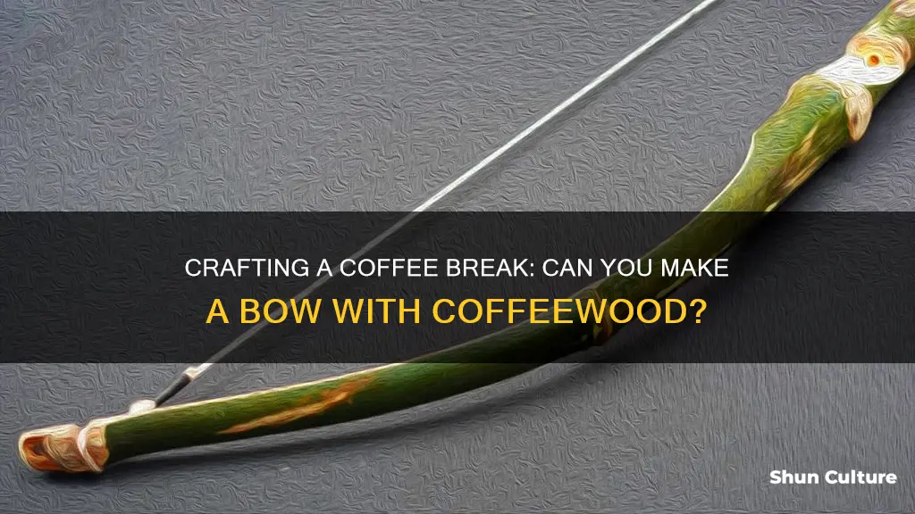 can you make a bow with bolivia coffeewood