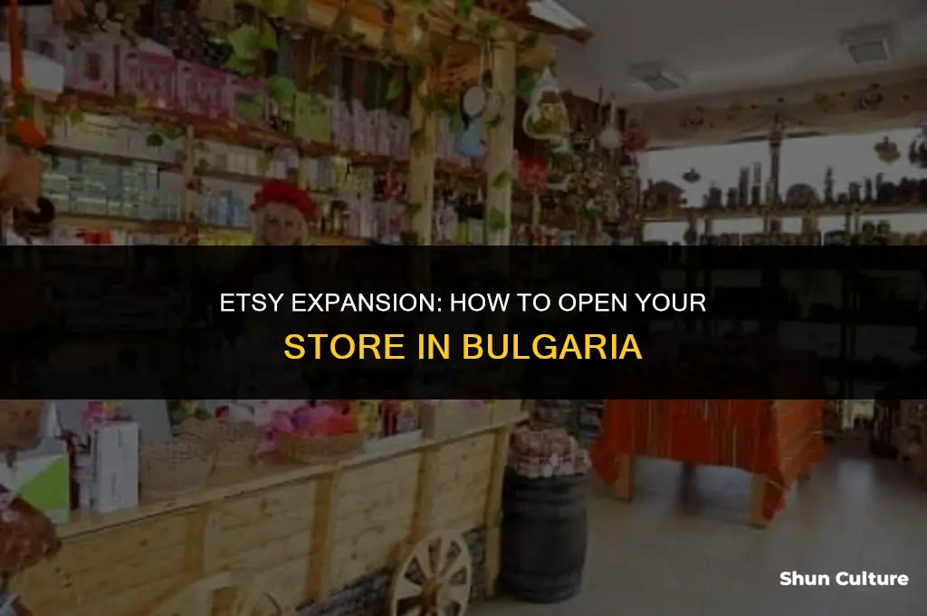 can you open an etsy store in bulgaria