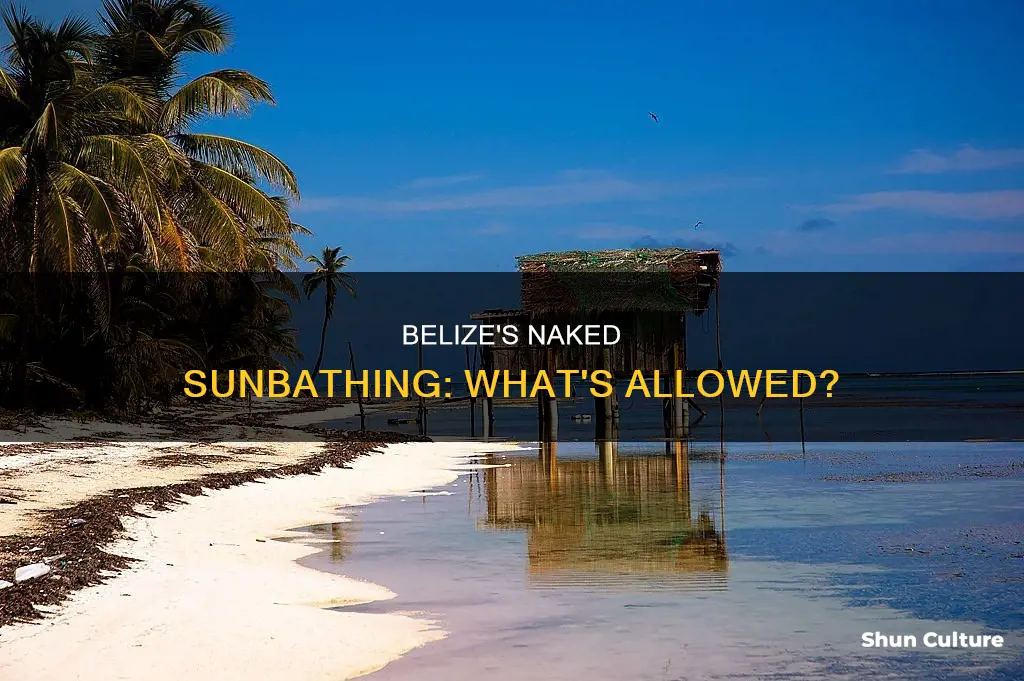 can you sunbathe naked in belize