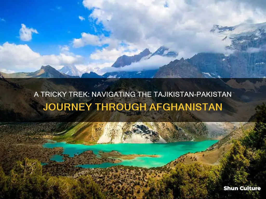 can you travel from tajikistan to pakistan through afghanistan