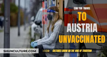 Unvaccinated Travel to Austria: What You Need to Know