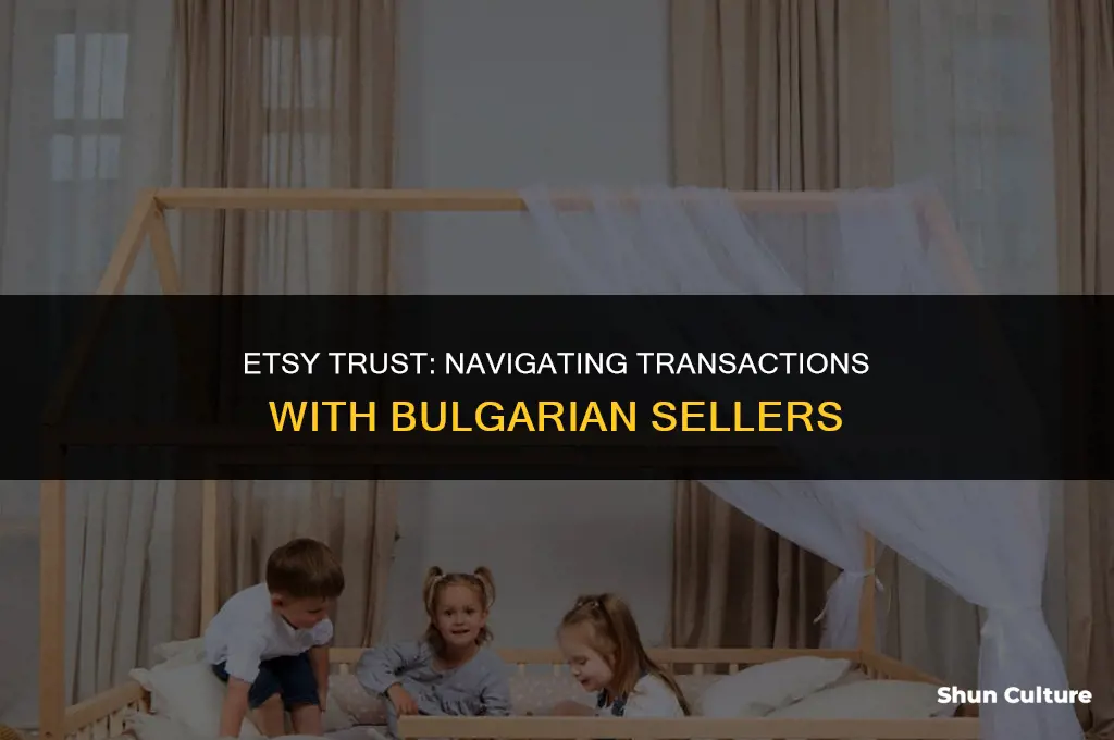can you trust someone on etsy who is from bulgaria
