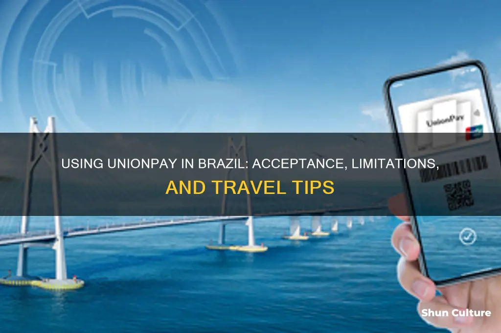 can you use union pay in brazil