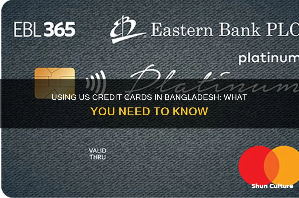can you use your us credit card in bangladesh