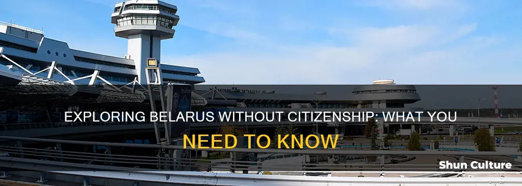 can you vist belarus without citzenship