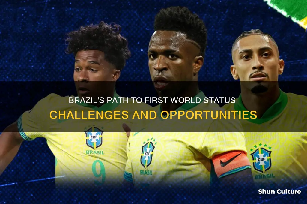 could brazil become a 1st world country