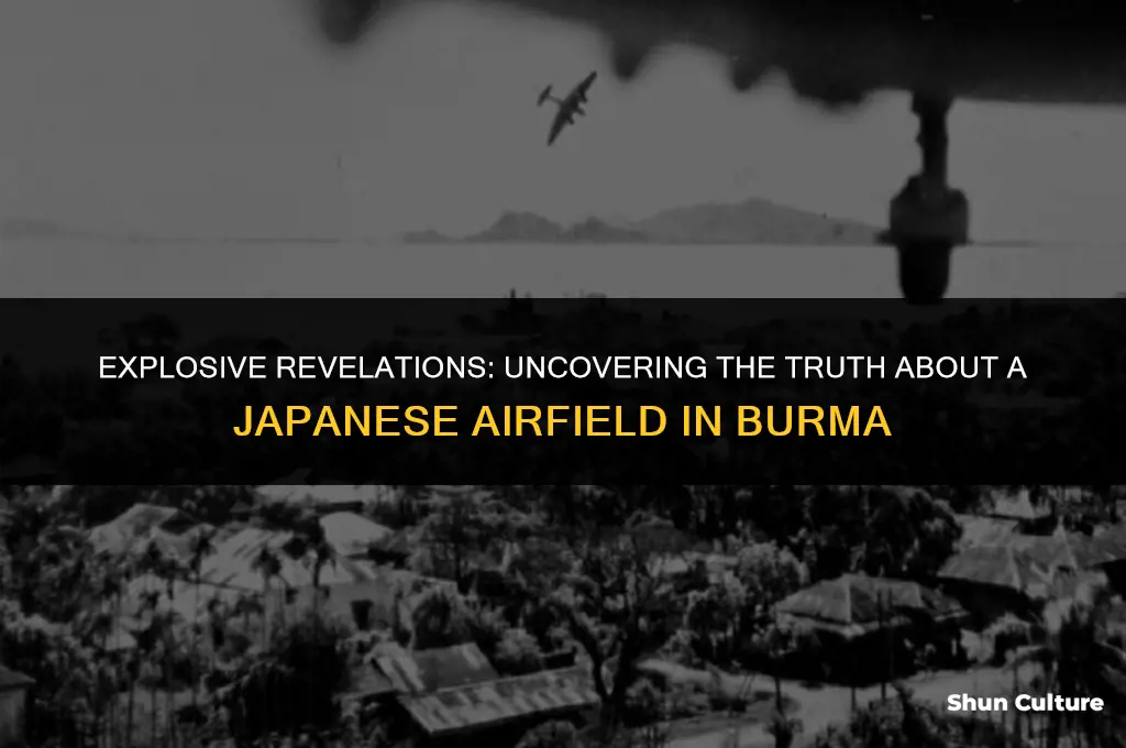 did a japanese airfield in burma explode