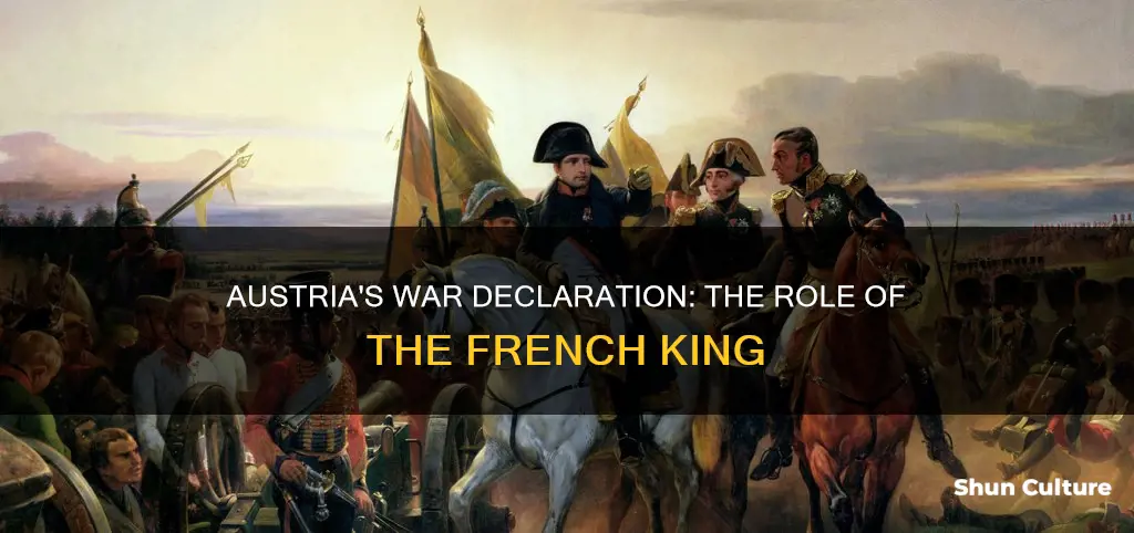 did austria declare war on france because of the king