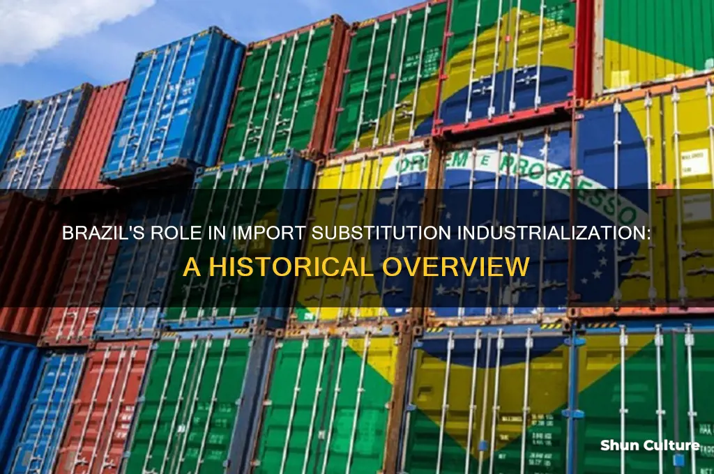 did brazil take part in import substitution industrialization