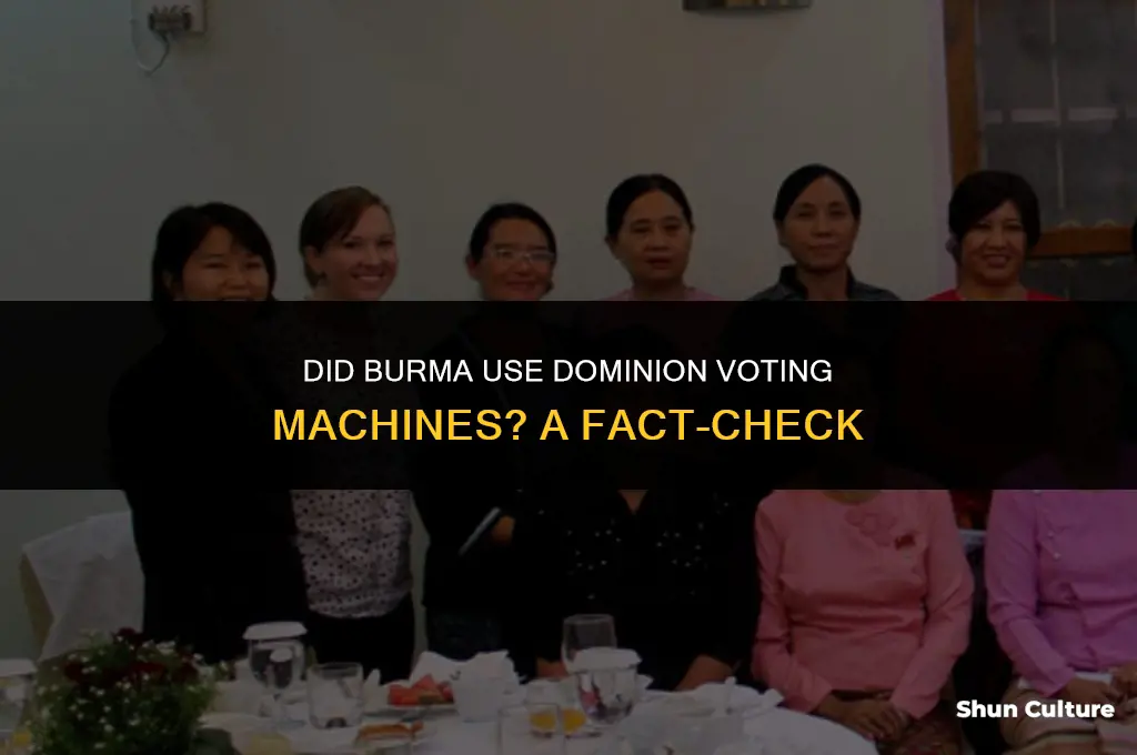 did burma use dominion voting machines