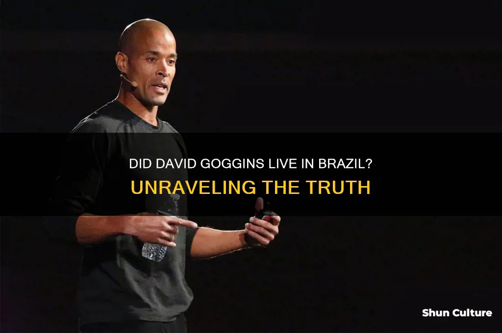 did david goggins live in brazil