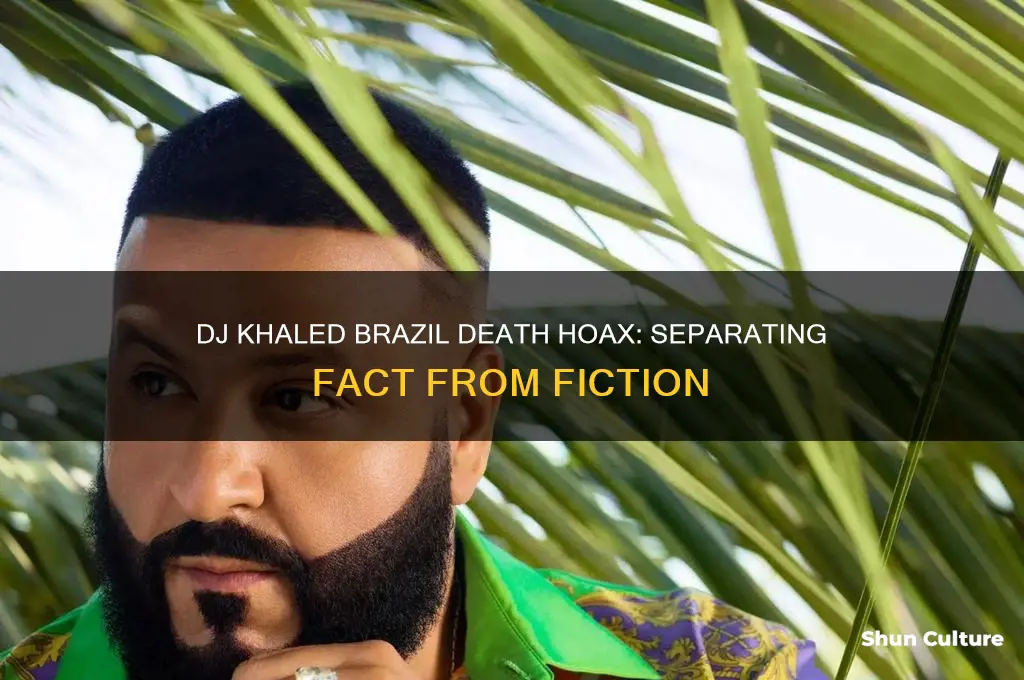 did dj khaled die in brazil