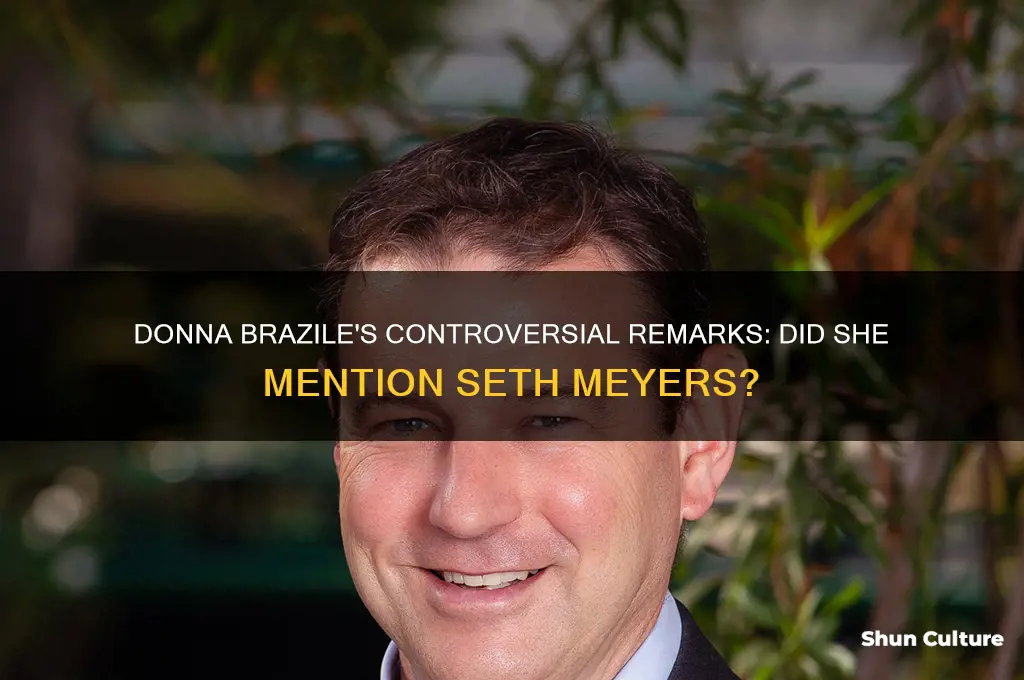 did donna brazile.say seth meyers