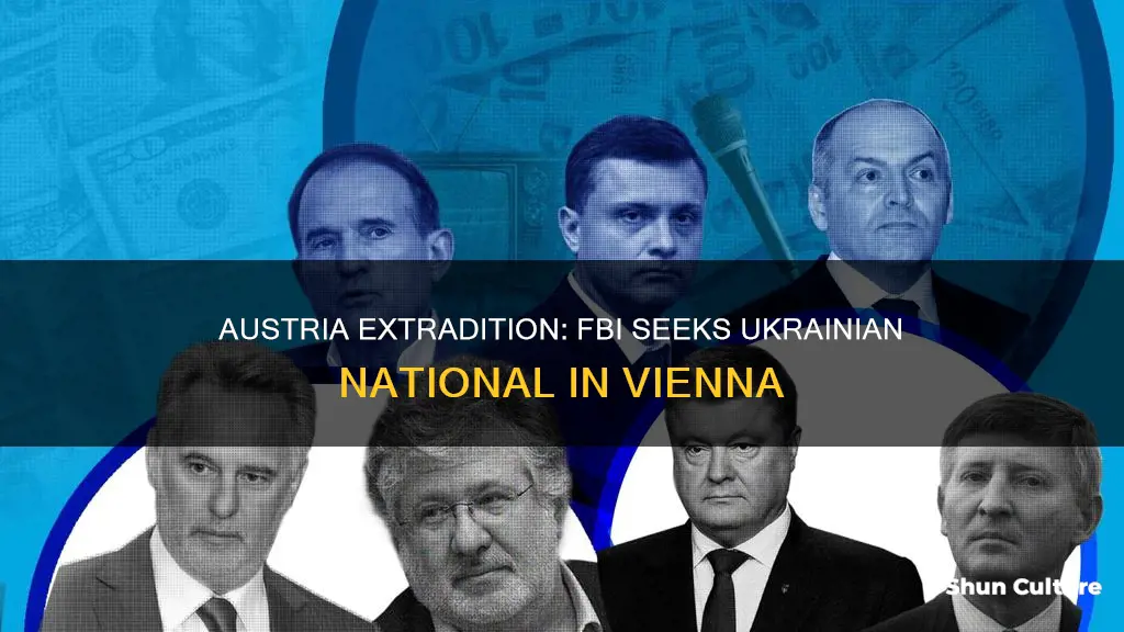 did fbi ask to extradition of ukranian in austria