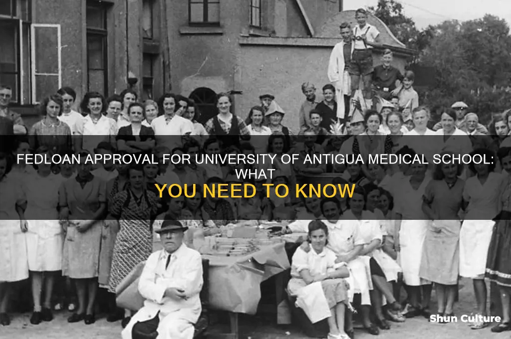 did fedloan approve university of antigua medical school