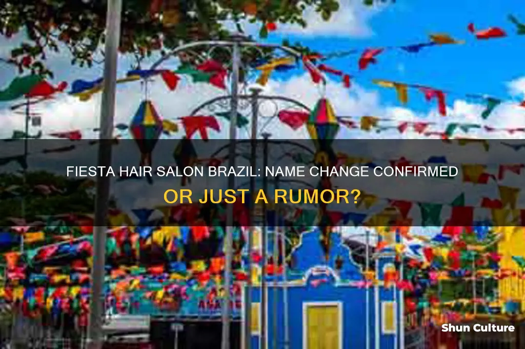 did fiesta hair salon in brazil in change its name