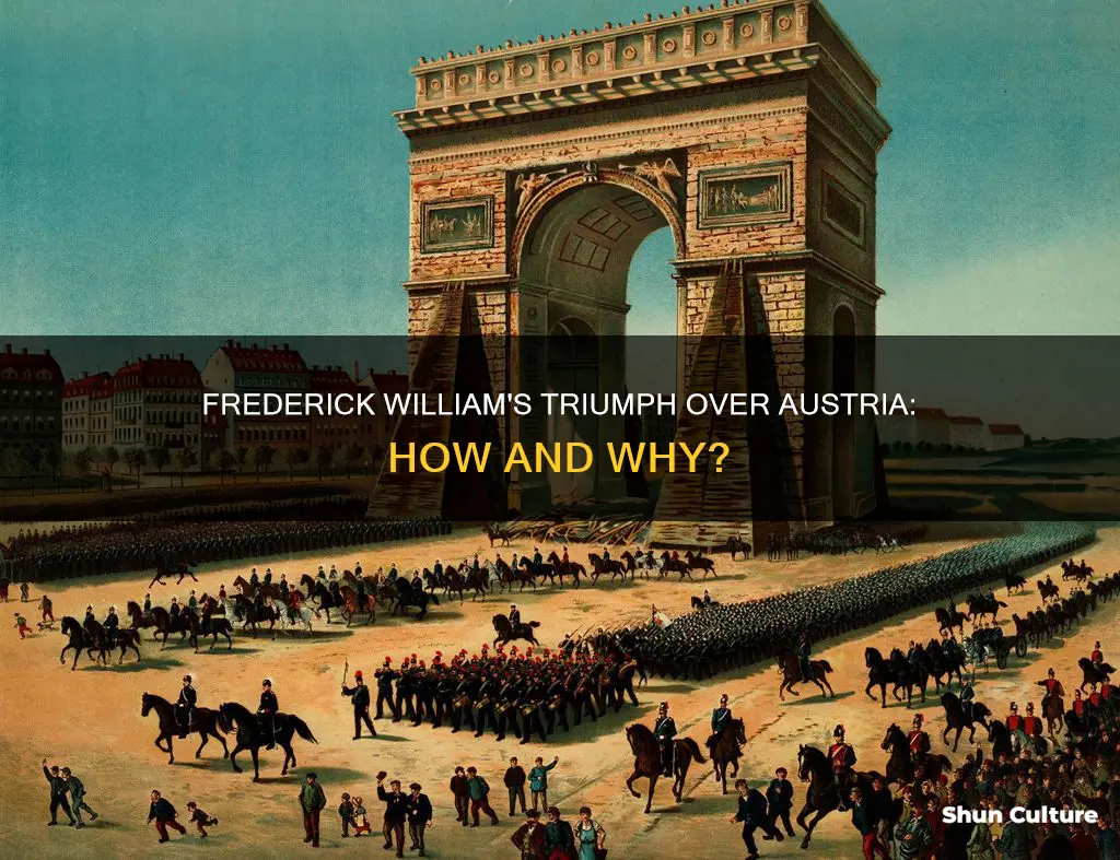 did frederick william defeat austria