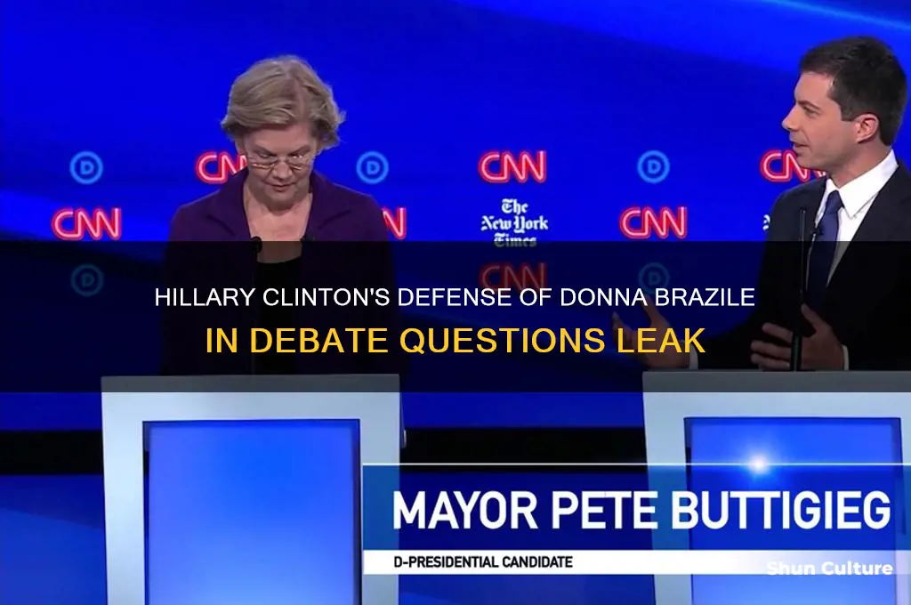 did hillary defend brazile regarding the debate questions