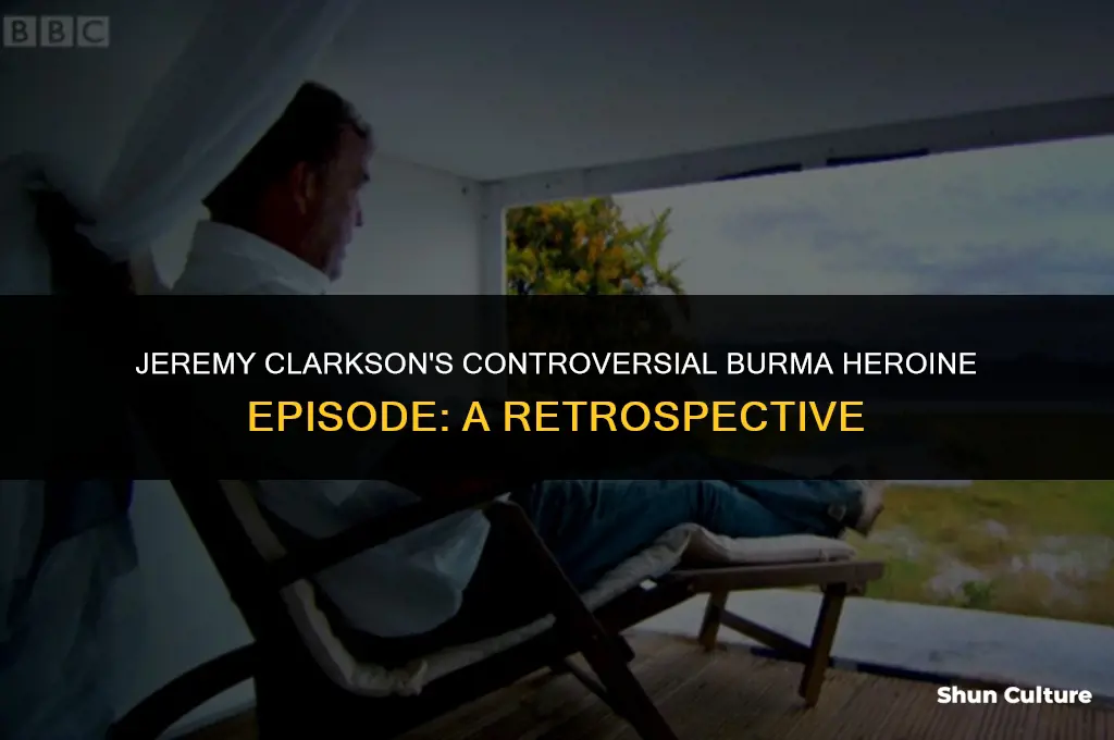 did jeremy clarkson burma heroine