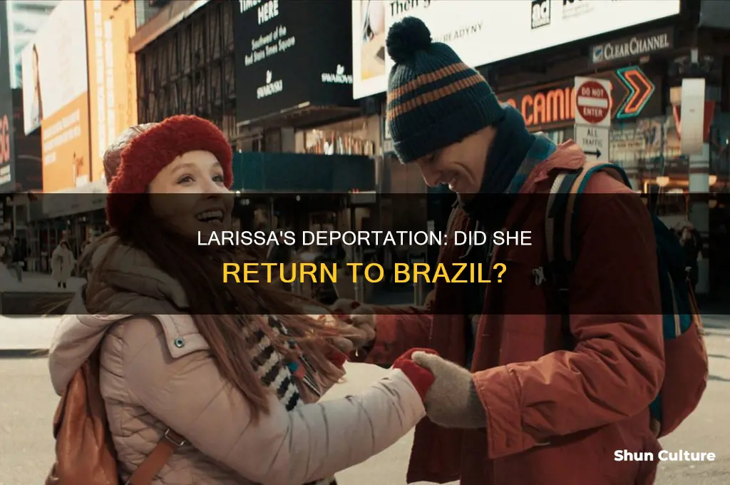 did larissa get deported back to brazil