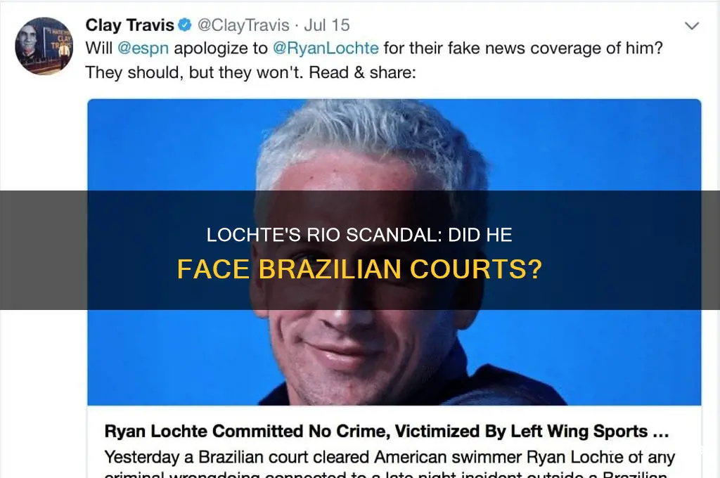 did lochte ever go to court brazil