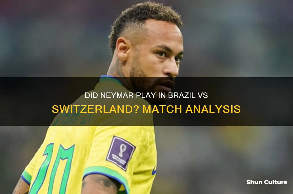 did neymar play in brazil vs switzerland