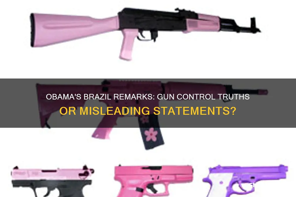 did obama lie about gun control while in brazil