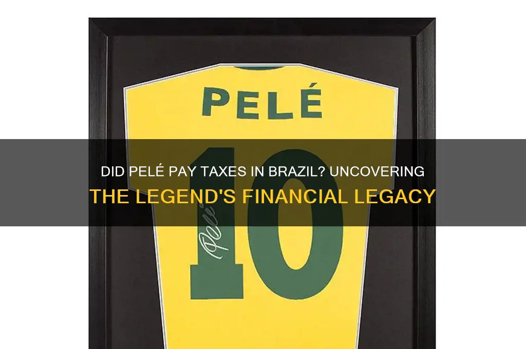did pele pay taxes in brazil