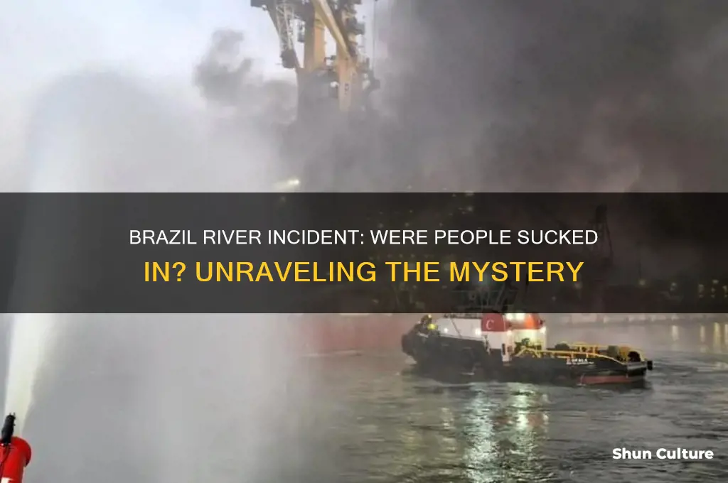 did people in brazil get sucked in a river