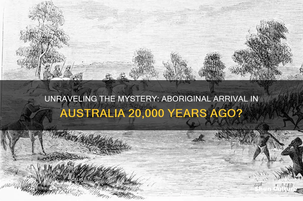 did the aborigines arrive in australia 20 000 years ago