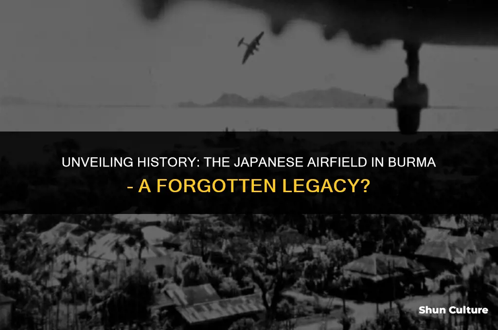 did the japanese build an airfield in burma