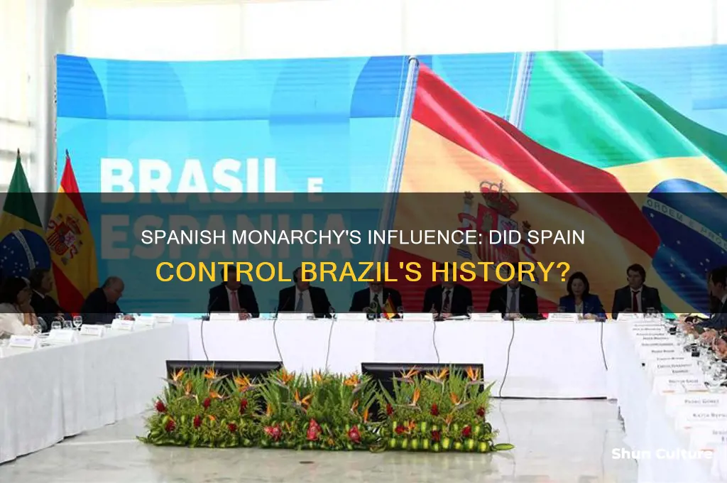did the spanish monarchy control brazil