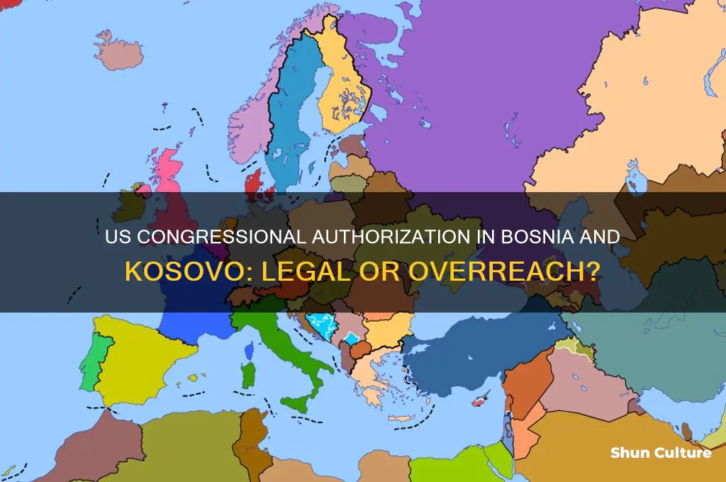 did the us have congressiional authorization for bosnia and kosvo