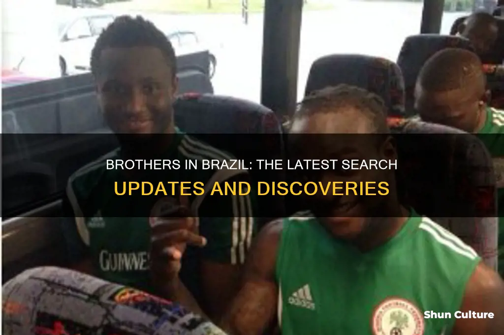 did they find the brothers in brazil